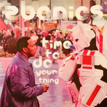 Album Zbonics: Time To Do Your Thing
