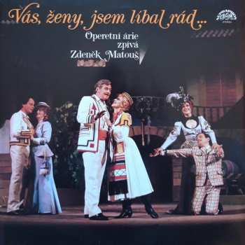 LP Zdeněk Matouš: Vás, Ženy, Jsem Líbal Rád...