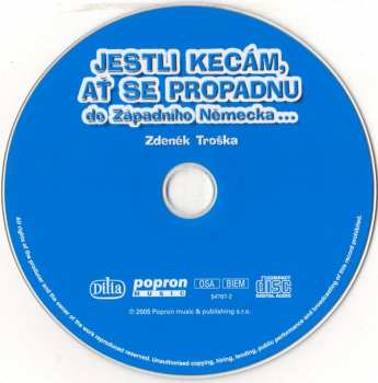 CD Zdeněk Troška: Jestli Kecám, Ať Se Propadnu Do Západního Německa...