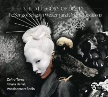 Vocalconsort Berlin: The Allegory Of Desire. The Song Of Songs In Western And Oriental Traditions