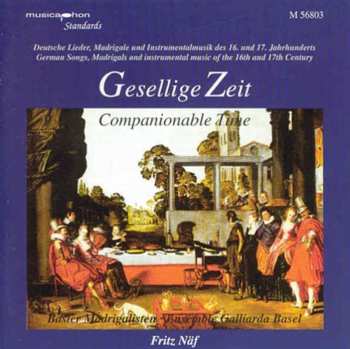 CD Zeit,gesellige / Naf / Basel Madrigal Ensemble: German Songs / Madrigals