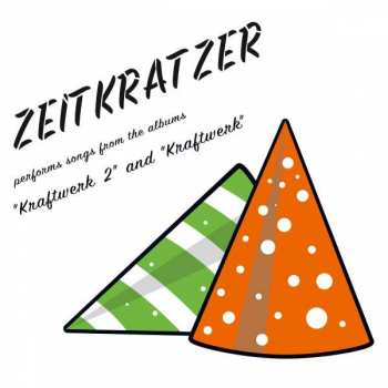 CD Zeitkratzer:  Zeitkratzer Performs Songs From The Albums  "Kraftwerk 2" And "Kraftwerk"