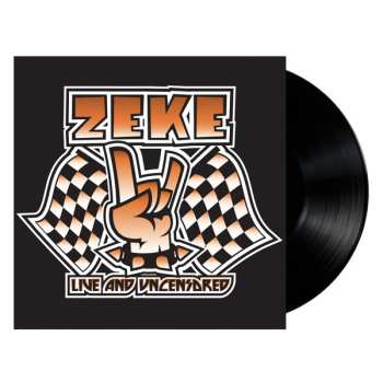 2LP Zeke: Live And Uncensored