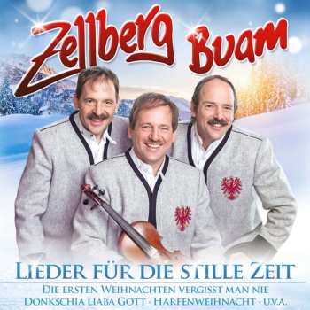 CD Zellberg Buam: Lieder Für Die Stille Zeit