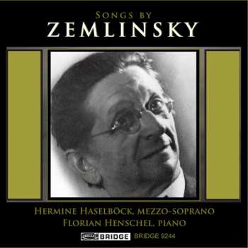 Album Alexander Von Zemlinsky: Songs By Zemlinsky