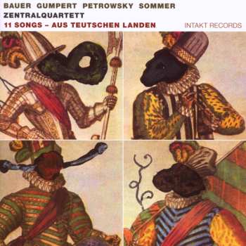 CD Zentralquartett: 11 Songs - Aus Teutschen Landen