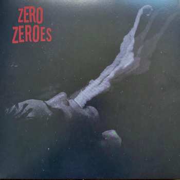 LP Zero Zeroes: Zero Zeroes CLR