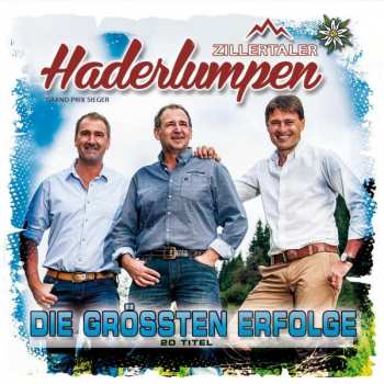 Album Zillertaler Haderlumpen: Die Größten Erfolge
