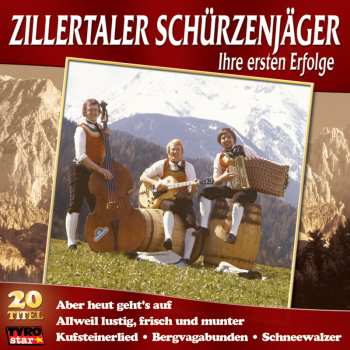 CD Zillertaler Schürzenjäger: Ihre Ersten Erfolge