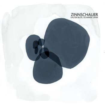 Album Zinnschauer: Kalter Blick, Scharfer Zahn