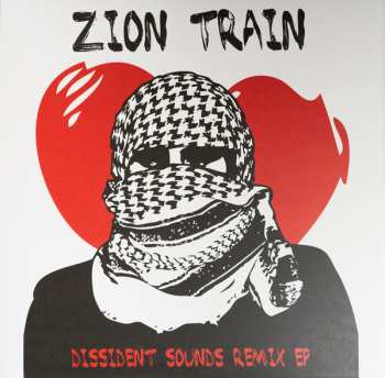 Album Zion Train: Dissident Sounds Remix EP