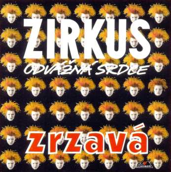 Album Zirkus Odvážná Srdce: Zrzavá
