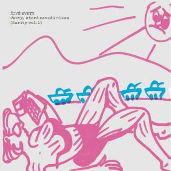 Album Živé Kvety: Cesty, Ktoré Nevedú Nikam (Rarity Vol. 1) 