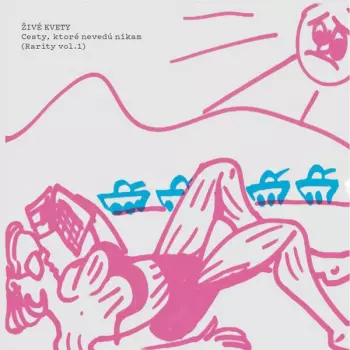 Cesty, Ktoré Nevedú Nikam (Rarity Vol. 1) 