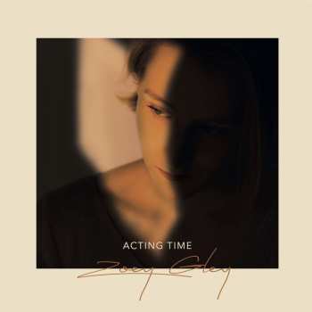 CD Zoey Gley: Acting Time