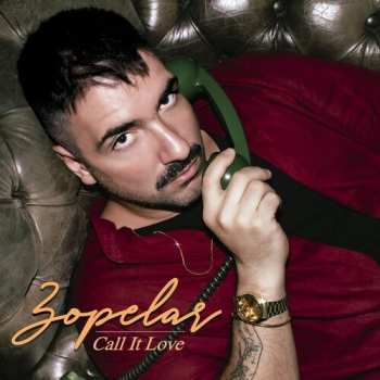 Album Zopelar: Call It Love