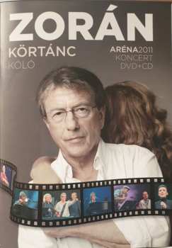 Album Zorán Sztevanovity: Körtánc Kóló - Aréna 2011 Koncert