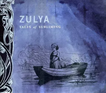 Zulya: Tales Of Subliming