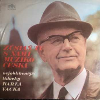 LP Karel Vacek: Zůstaň Tu S Námi, Muziko Česká - Nejoblíbenější Lidovky Karla Vacka