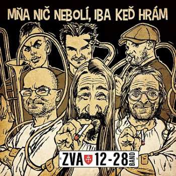 LP Zva 12-28 Band: Mňa Nič Nebolí, Iba Keď Hrám