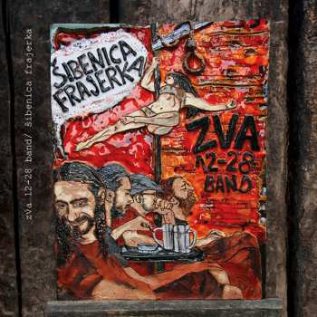 Album Zva 12-28 Band: Šibenica Frajerka