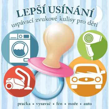 Album Zvukové Efekty: Lepší Usínání - Uspávací Zvukové Kulisy Pro Děti