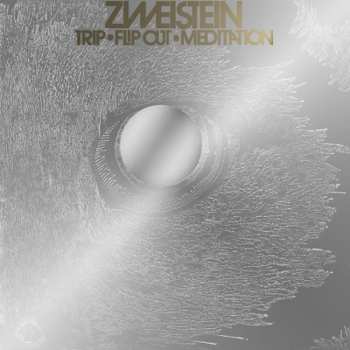 Album Zweistein: Trip • Flip Οut • Meditation
