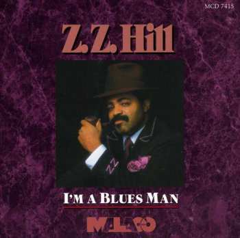 Album Z.z. Hill: I'm A Blues Man